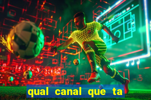 qual canal que ta passando o jogo do flamengo